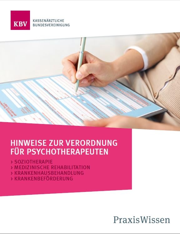 KBV-PraxisWissen: Hinweise zur Verordnung für Psychotherapeuten (PDF, 8,5 MB) (c) KBV